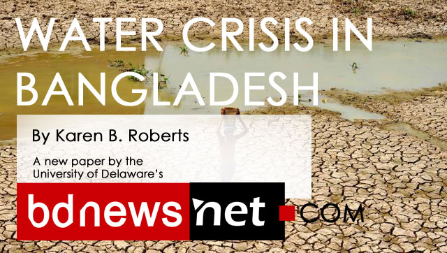 WATER CRISIS IN BANGLADESH- By Karen B. Roberts